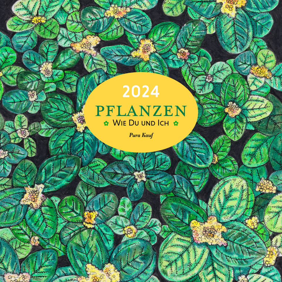 Kalender 2024 – Pflanzen wie Du & Ich